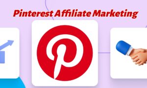 Pinterest Affiliate Marketing