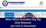 Bihar Constable City Slip