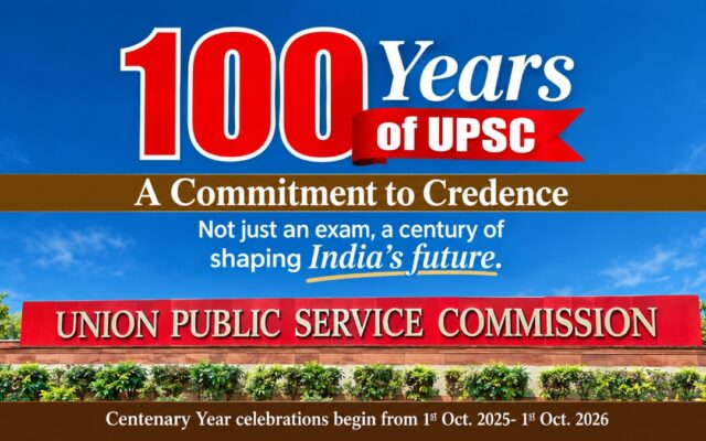 UPSC Completes 100 Years