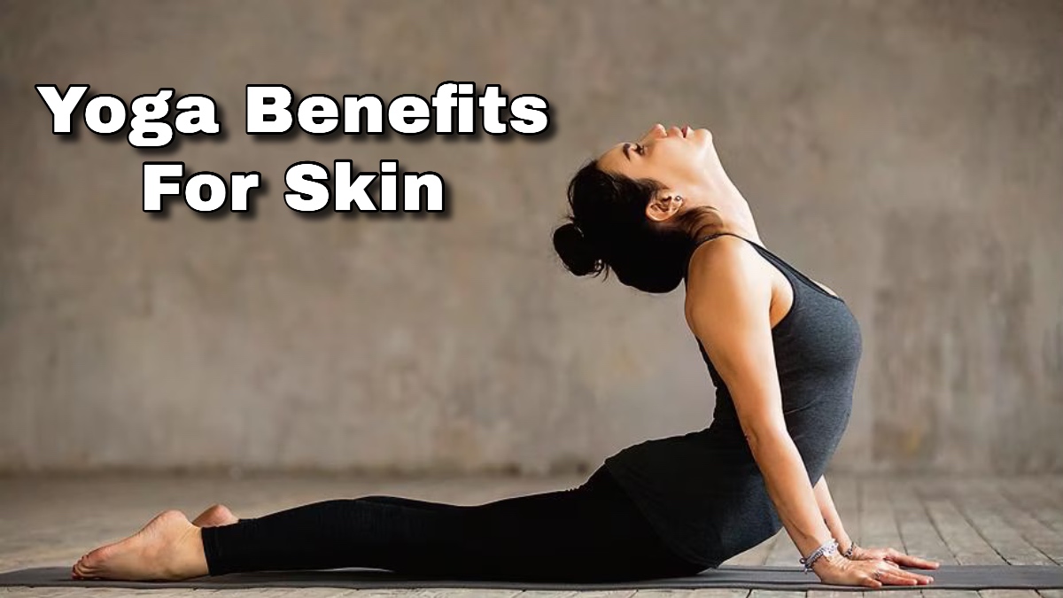 Yoga Benefits For Skin