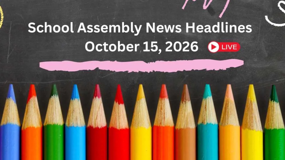 School Assembly News Headlines October 15