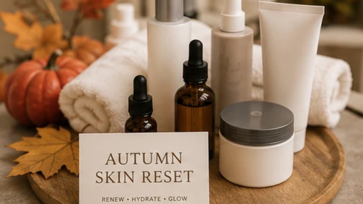 Autumn Skin Care Routine